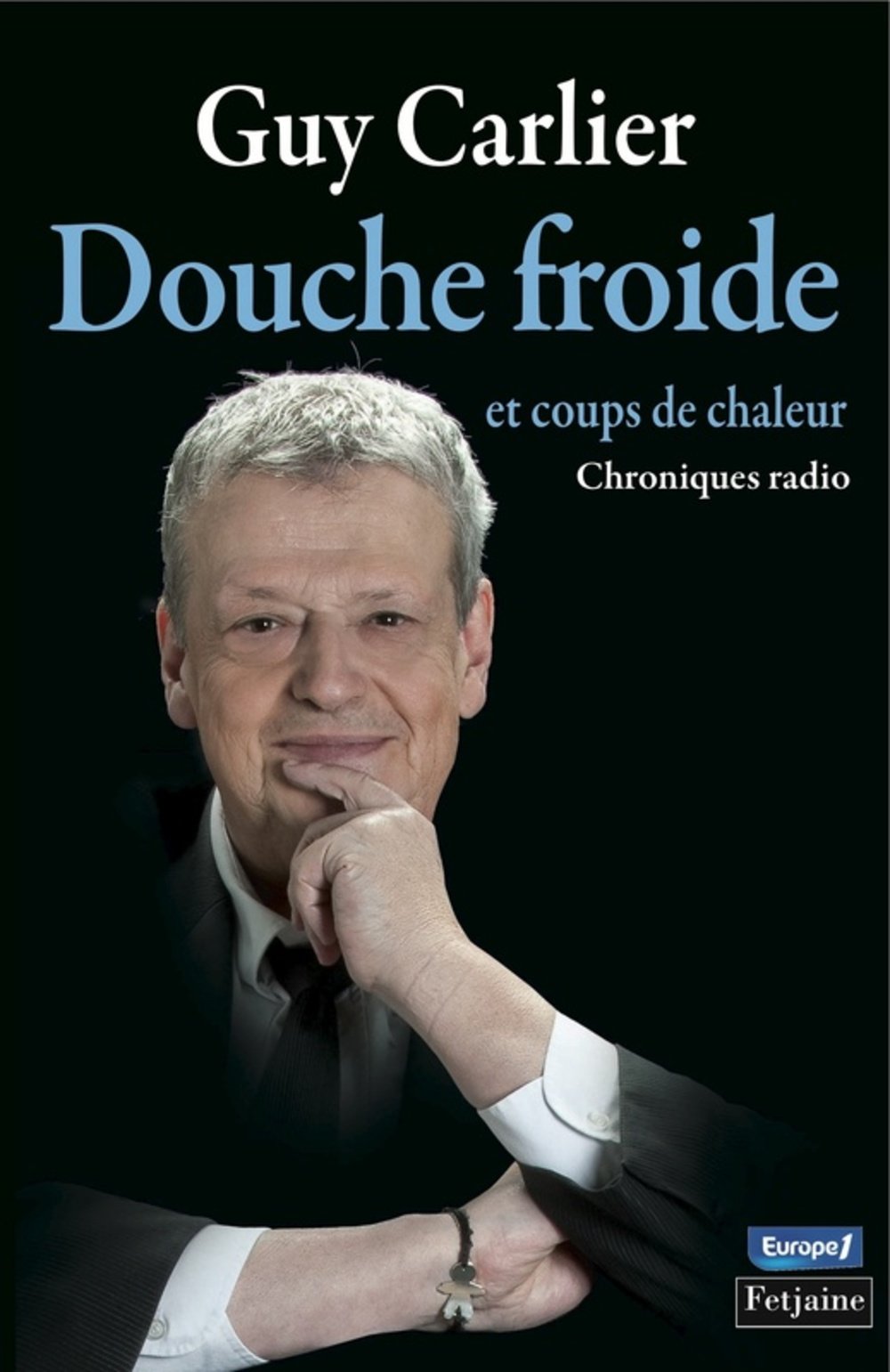 Douche froide et coups de chaleur: Chroniques radio 9782354252267