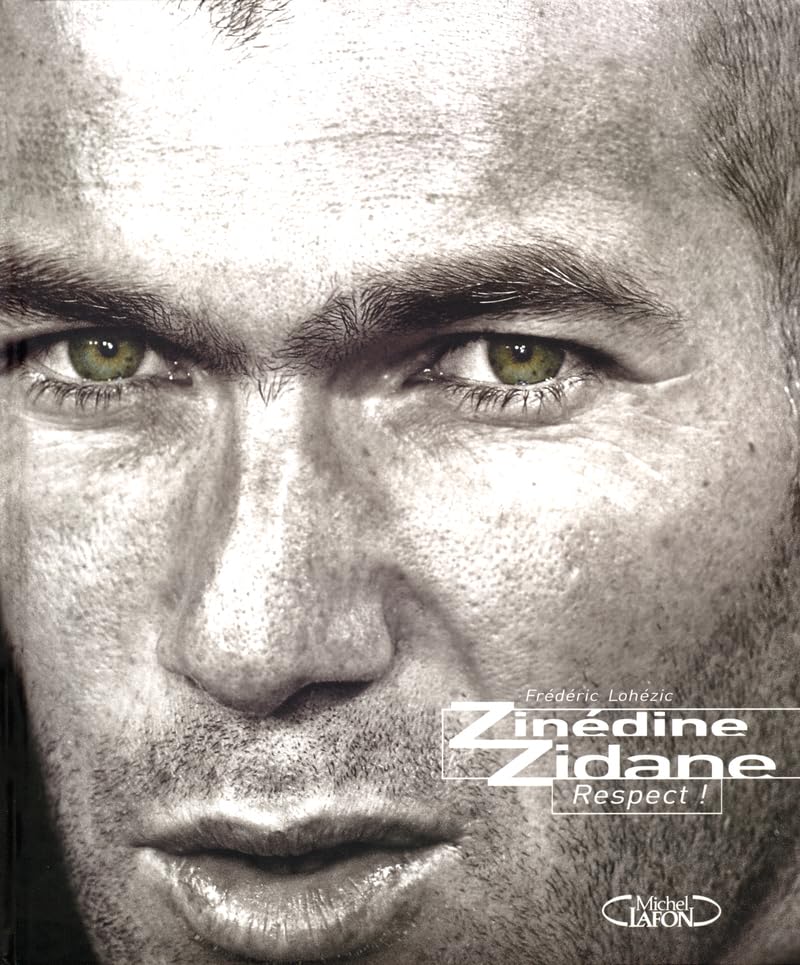 Zinédine Zidane respect 9782749904269