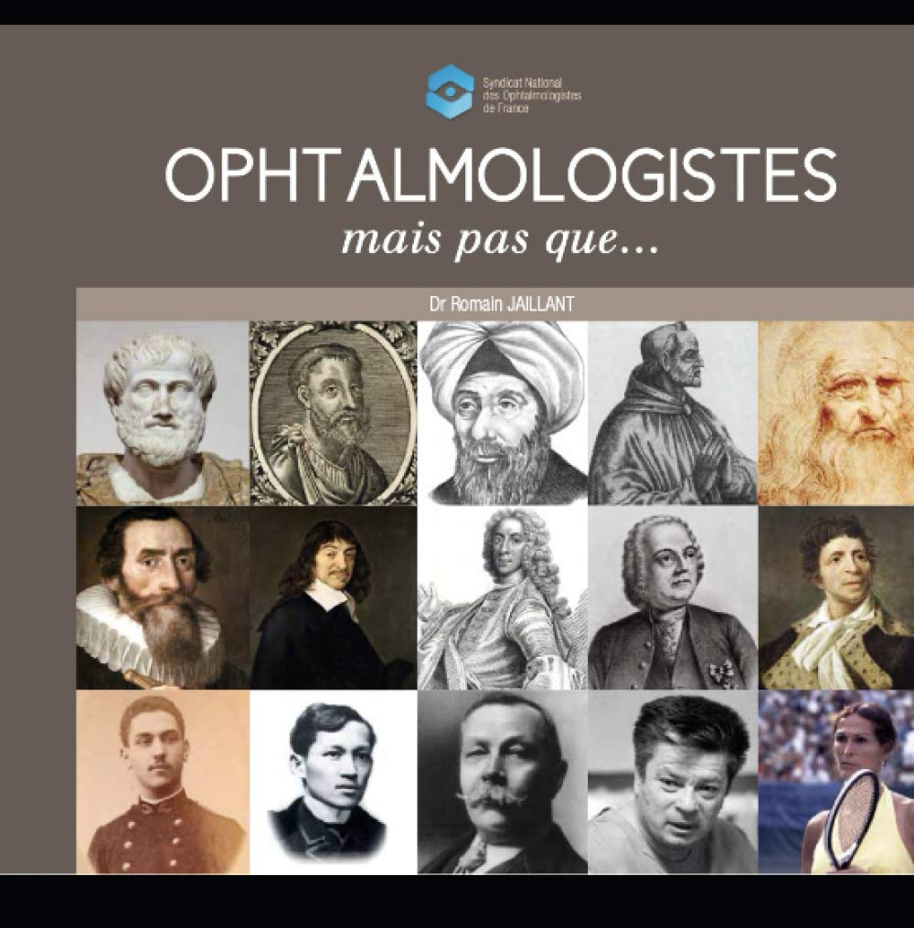 Ophtalmologistes, mais pas que...: Petits ou grands ophtalmologistes, ils se sont illustrés en médecine, mais pas seulement ! 9782956654100