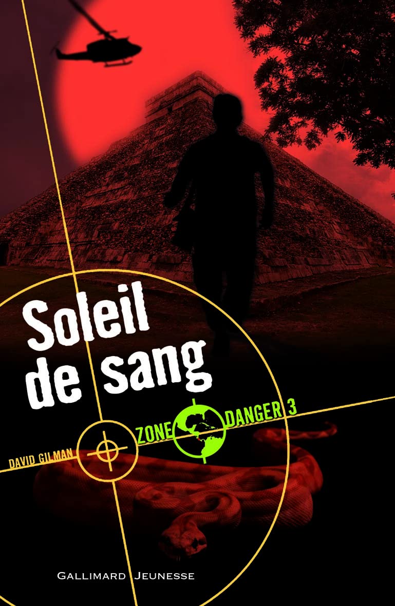 Zone Danger, 3 : Soleil de sang 9782070612246