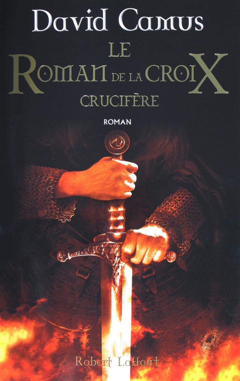 Crucifère: Le Roman de la Croix - Tome 3 (3) 9782221105146