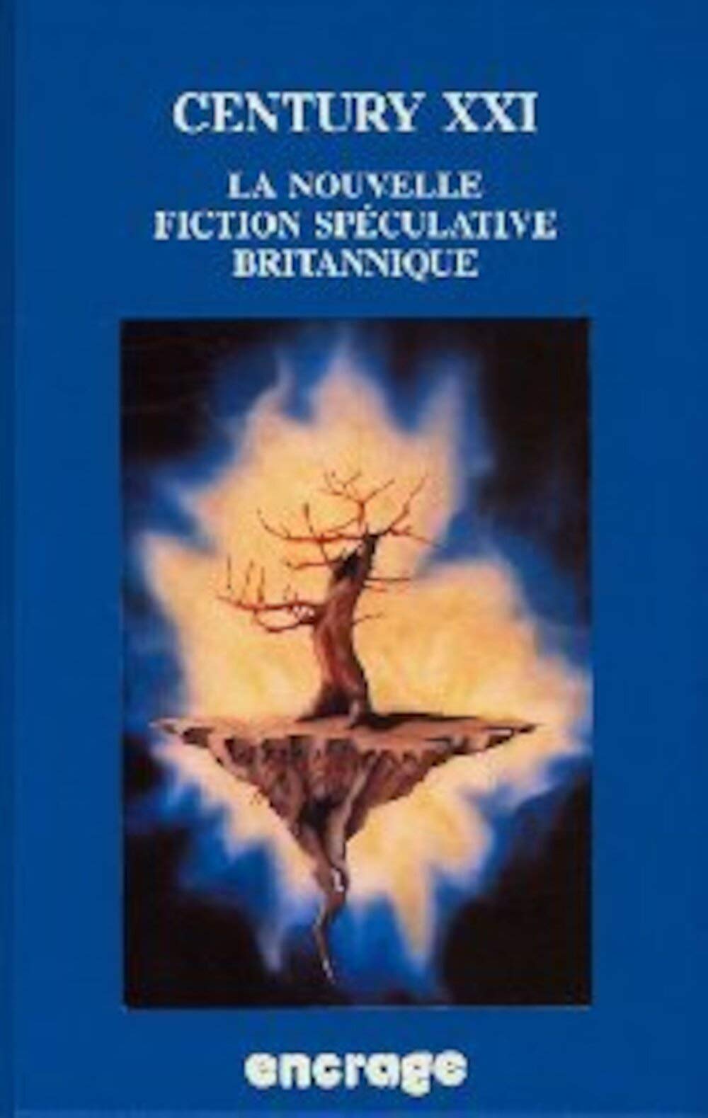 Century XXI : la nouvelle fiction spéculative britannique. Neuf nouvelles 9782906389601