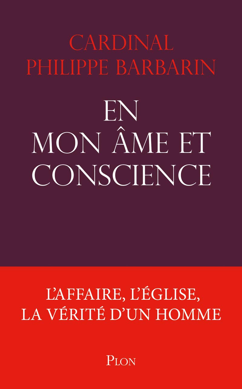 En mon âme et conscience: L'affaire, l'Église, la vérité d'un homme 9782259284226