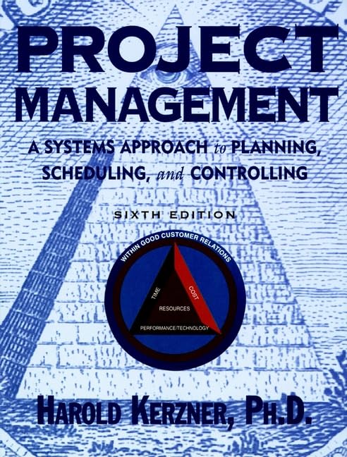 Project Management: A Systems Approach to Planning, Scheduling, and Controlling 9780471288350