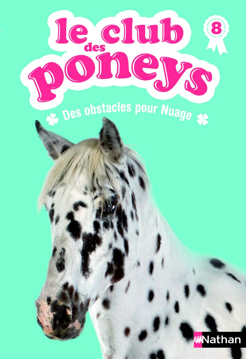 Le club des poneys : Des obstacles pour Nuage (8) 9782092540855