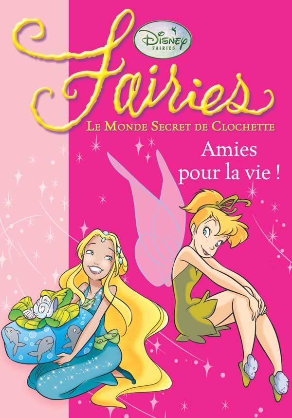 La Fée Clochette 05 - Amies pour la vie ! 9782012016484