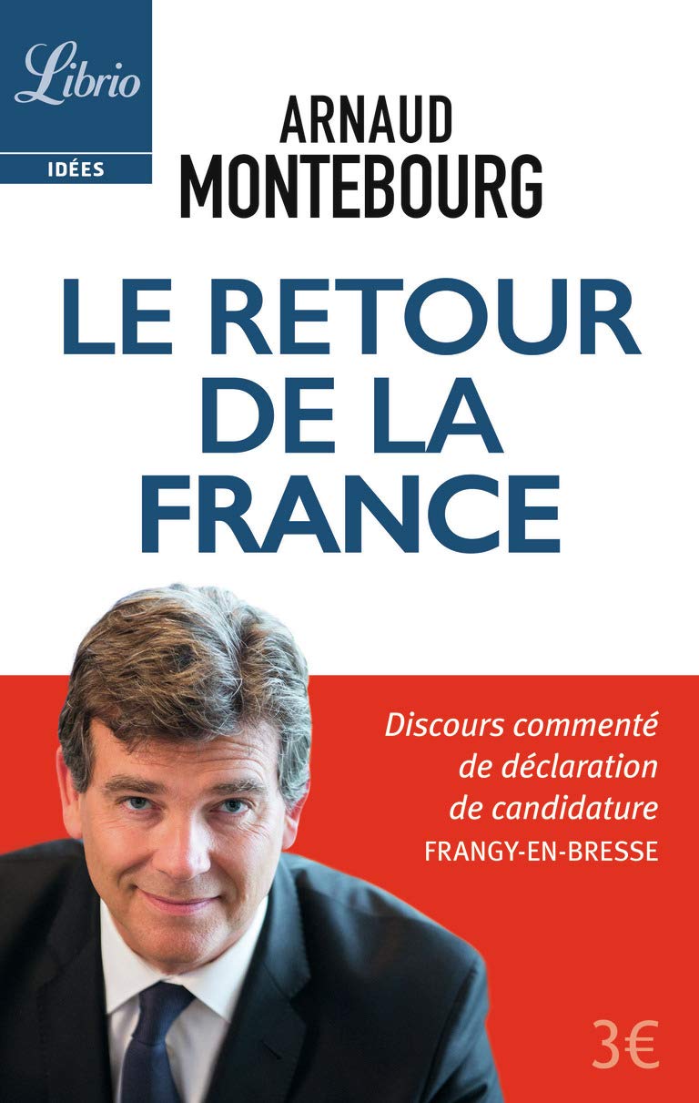 Le retour de la France - Arnaud Montebourg 9782290134177