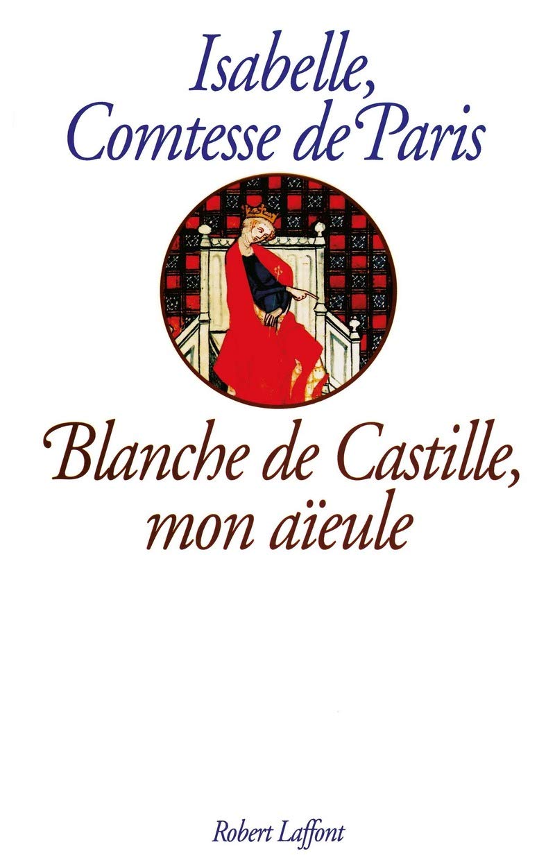 Blanche de Castille mon aïeule 9782221070932