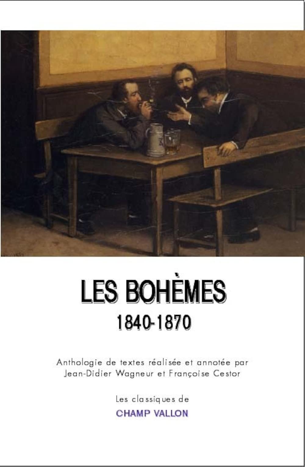 Les bohèmes 1840-1870: Ecrivains journalistes artistes 9782876736337