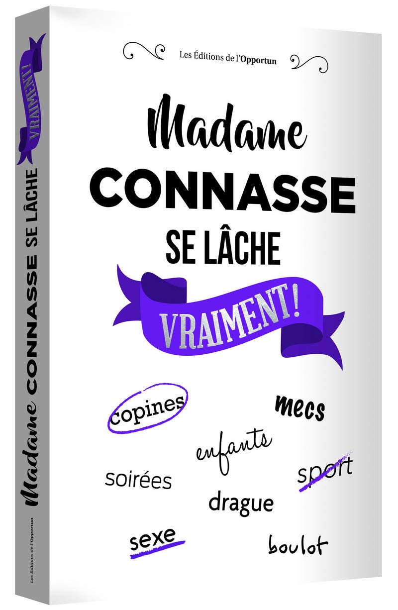 Madame Connasse se lâche vraiment ! 9782360755561