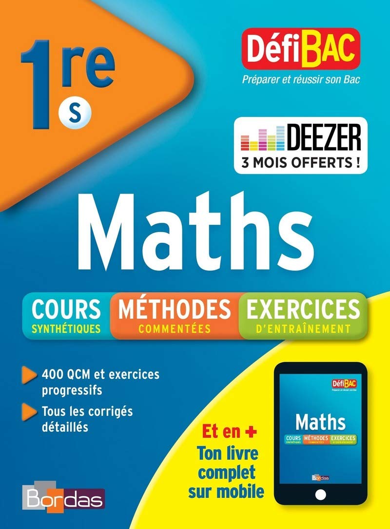 DéfiBac Cours/Méthodes/Exos Maths 1re S 9782047356203