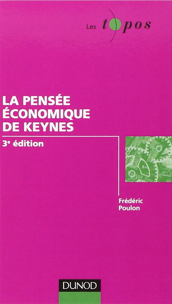 La pensée économique de Keynes 9782100557301