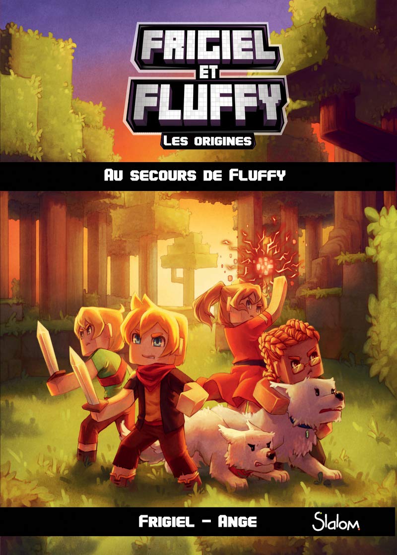 Frigiel et Fluffy, Les Origines (T2) : Au secours de Fluffy - Lecture roman jeunesse aventures Minecraft - Dès 8 ans 9782375541609