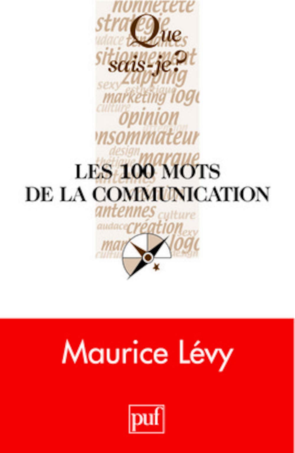 Les 100 mots de la communication 9782130550235