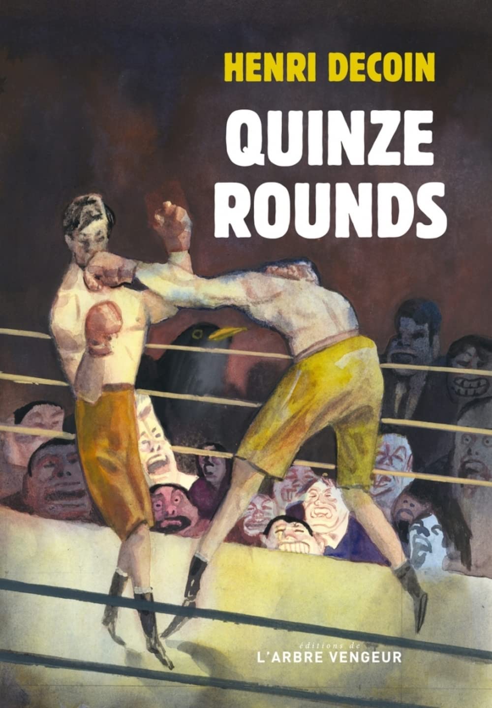 Quinze rounds: Histoire d'un combat 9782379411267
