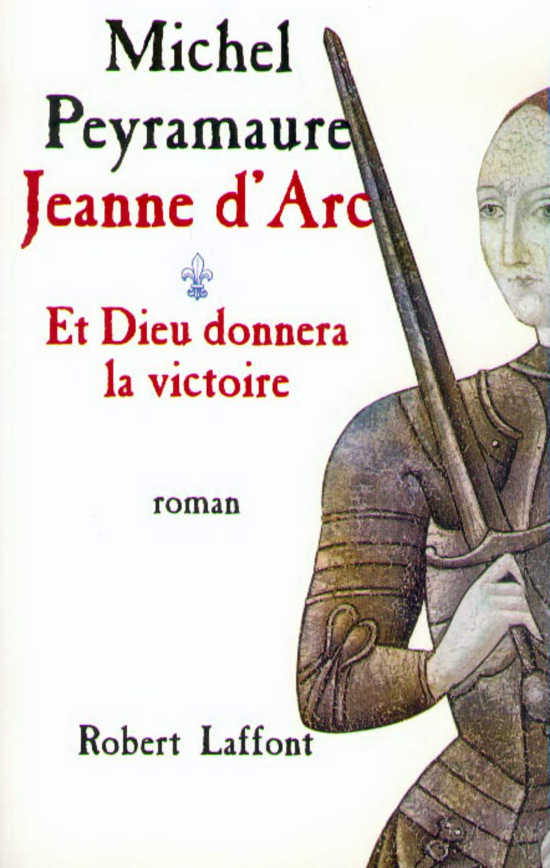 Jeanne d'Arc - T.1 - Et Dieu donnera la victoire (01) 9782221089224