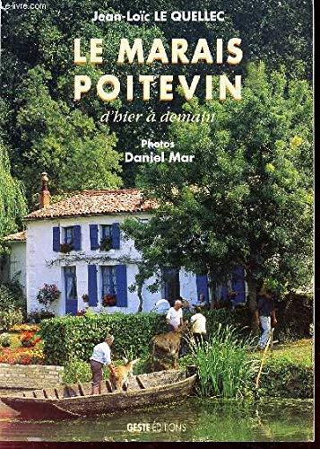 Le marais poitevin: d'hier a demain (1997) 9782910919450