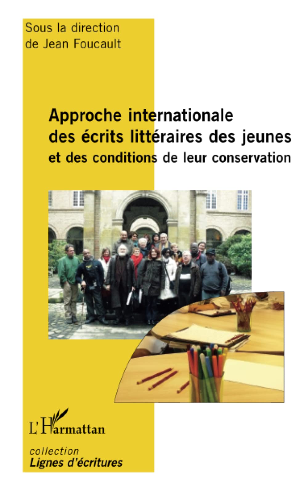 Approche internationale des écrits littéraires des jeunes et des conditions de leur conservation 9782336293158
