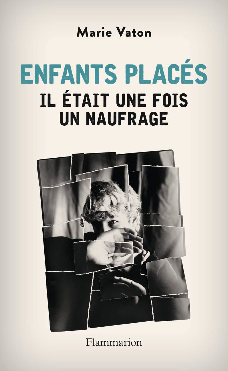 Enfants placés: Il était une fois un naufrage 9782081490772