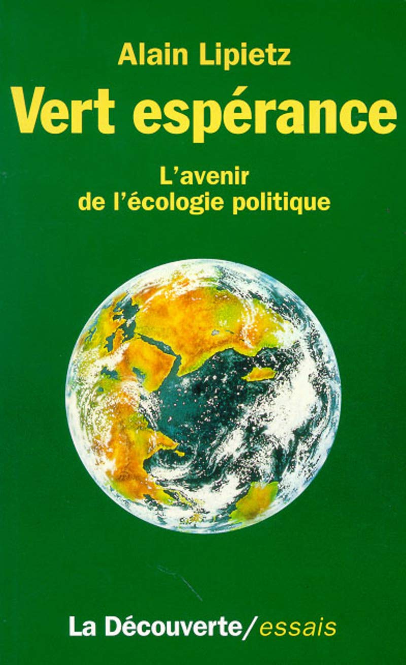 Vert espérance: L'avenir de l'écologie politique 9782707122070