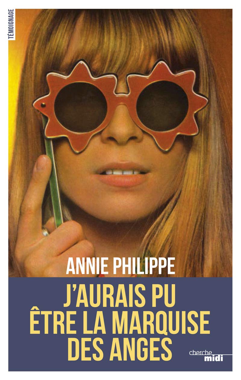 J'aurais pu être la Marquise des Anges 9782749149509