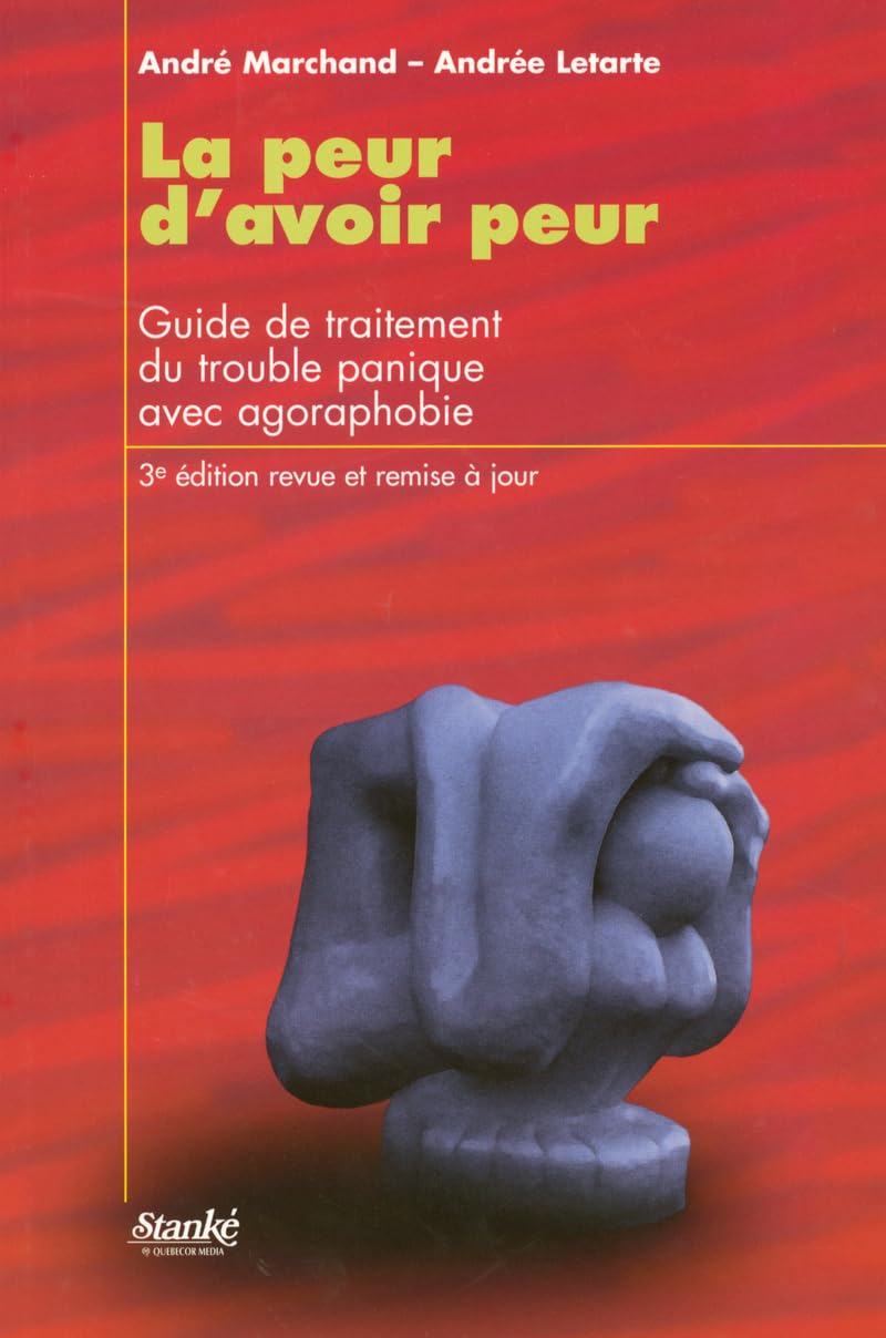 LA PEUR D AVOIR PEUR 3ED - GUIDE DE TRAITEMENT DU 9782760409408