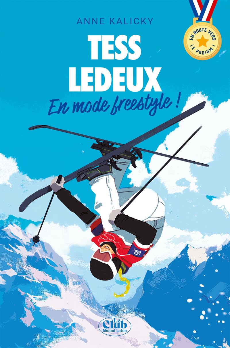 En route vers le podium - Tess Ledeux : En mode freestyle ! 9782749963532