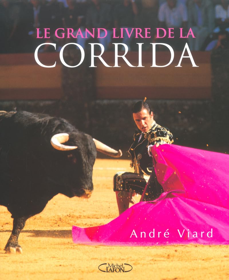 Le Grand Livre de la corrida 9782840989561