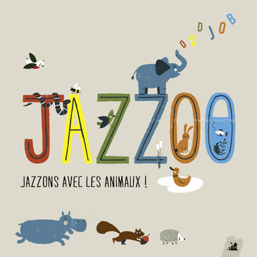 Jazzoo : jazzons avec les animaux ! 9782371960022