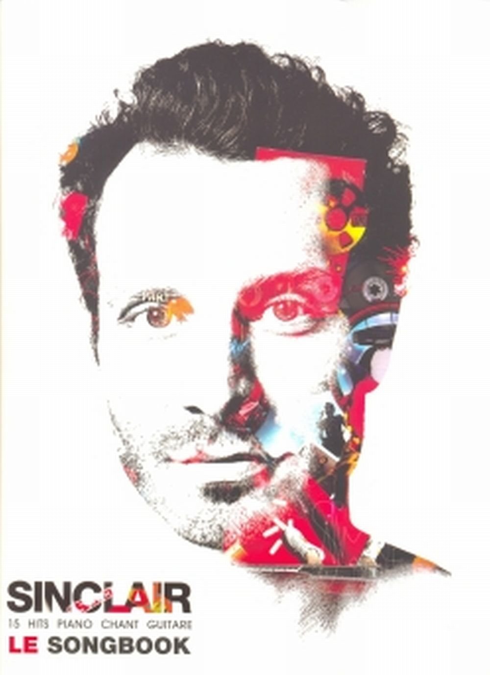Partition : Sinclair le Songbook : 15 hits - P/V/G 3137990013066