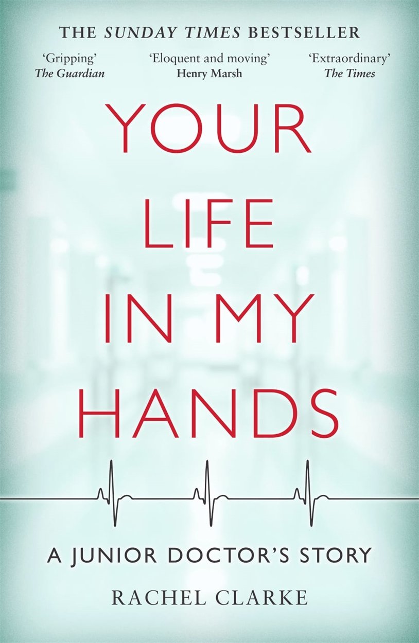 Your Life In My Hands - a Junior Doctor's Story 9781786068651