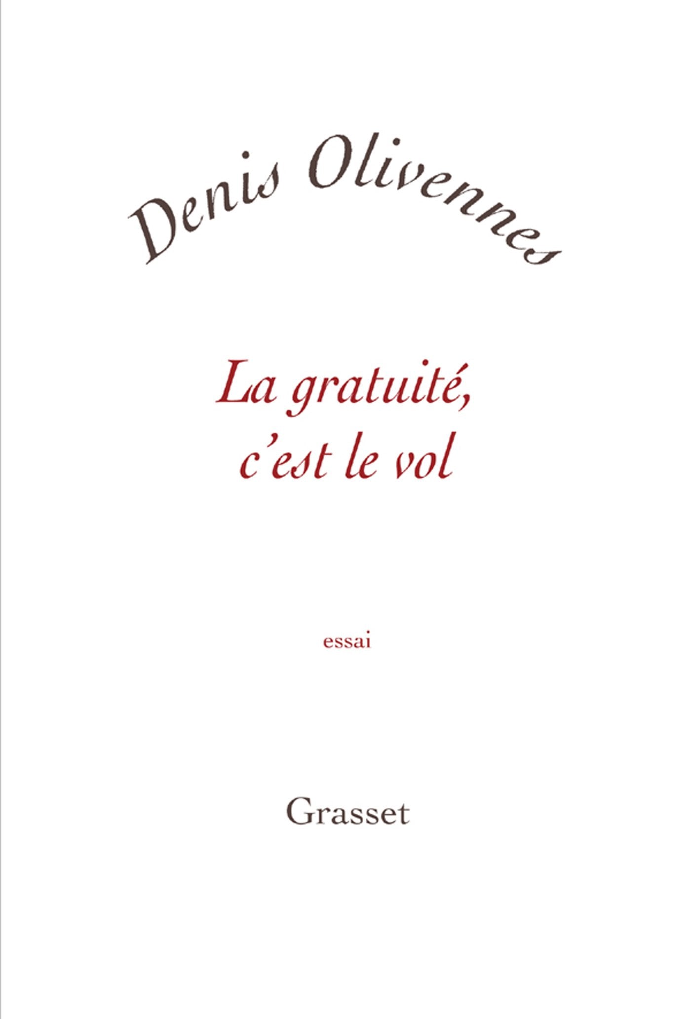 La gratuité, c'est le vol 9782246718918