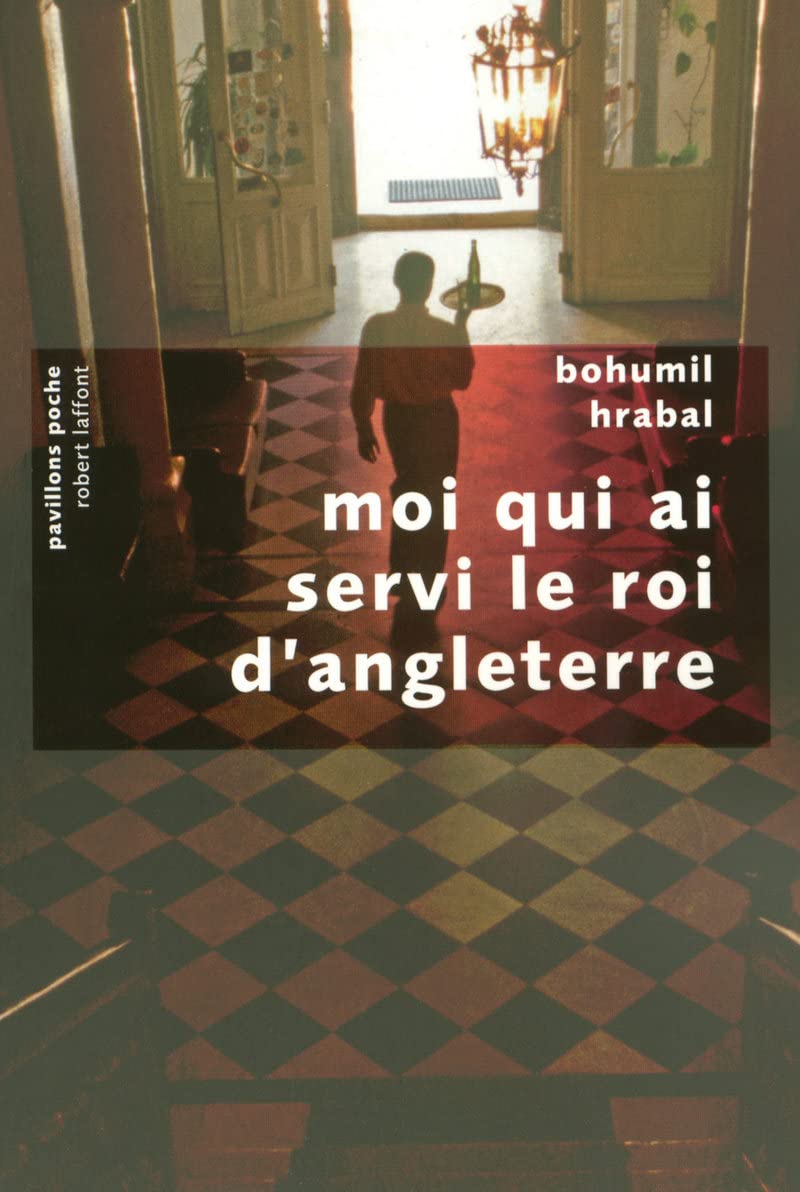 Moi qui ai servi le roi d'Angleterre - NE - Pavillons poche 9782221106082