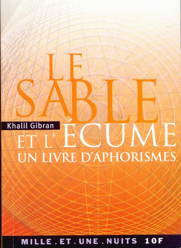 Le sable et l'écume : un livre d'aphorismes 9782842055493