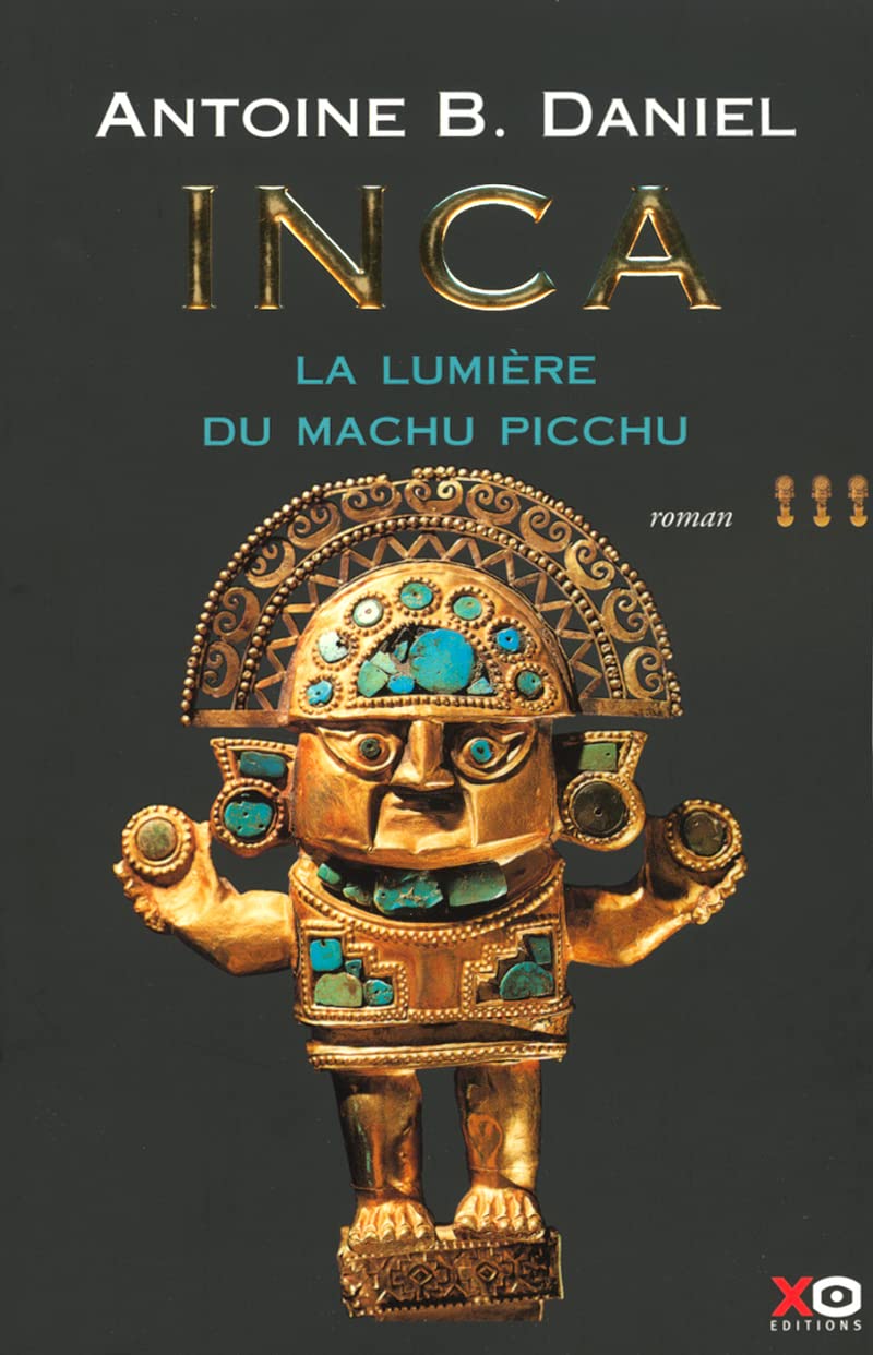 Inca, tome 3 : La Lumière du Machu Pichu 9782845630116