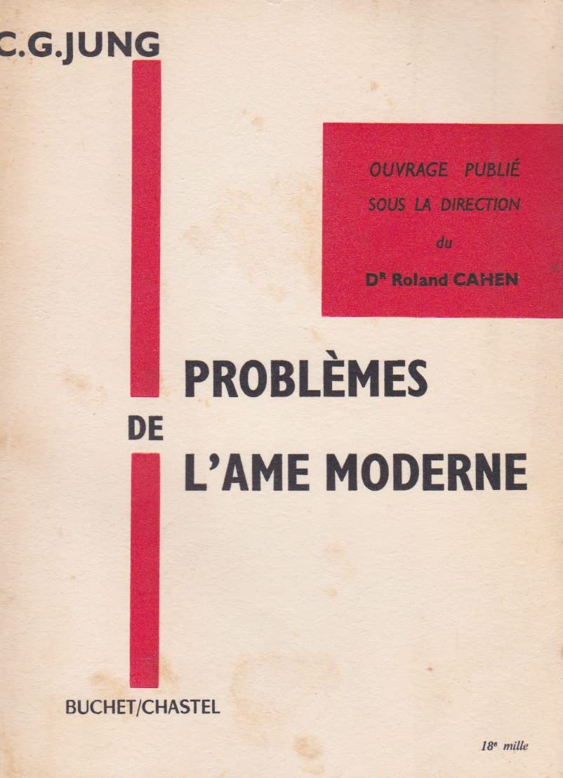 Problèmes de l’âme moderne – C.G. Jung -1961 - 465 pages 