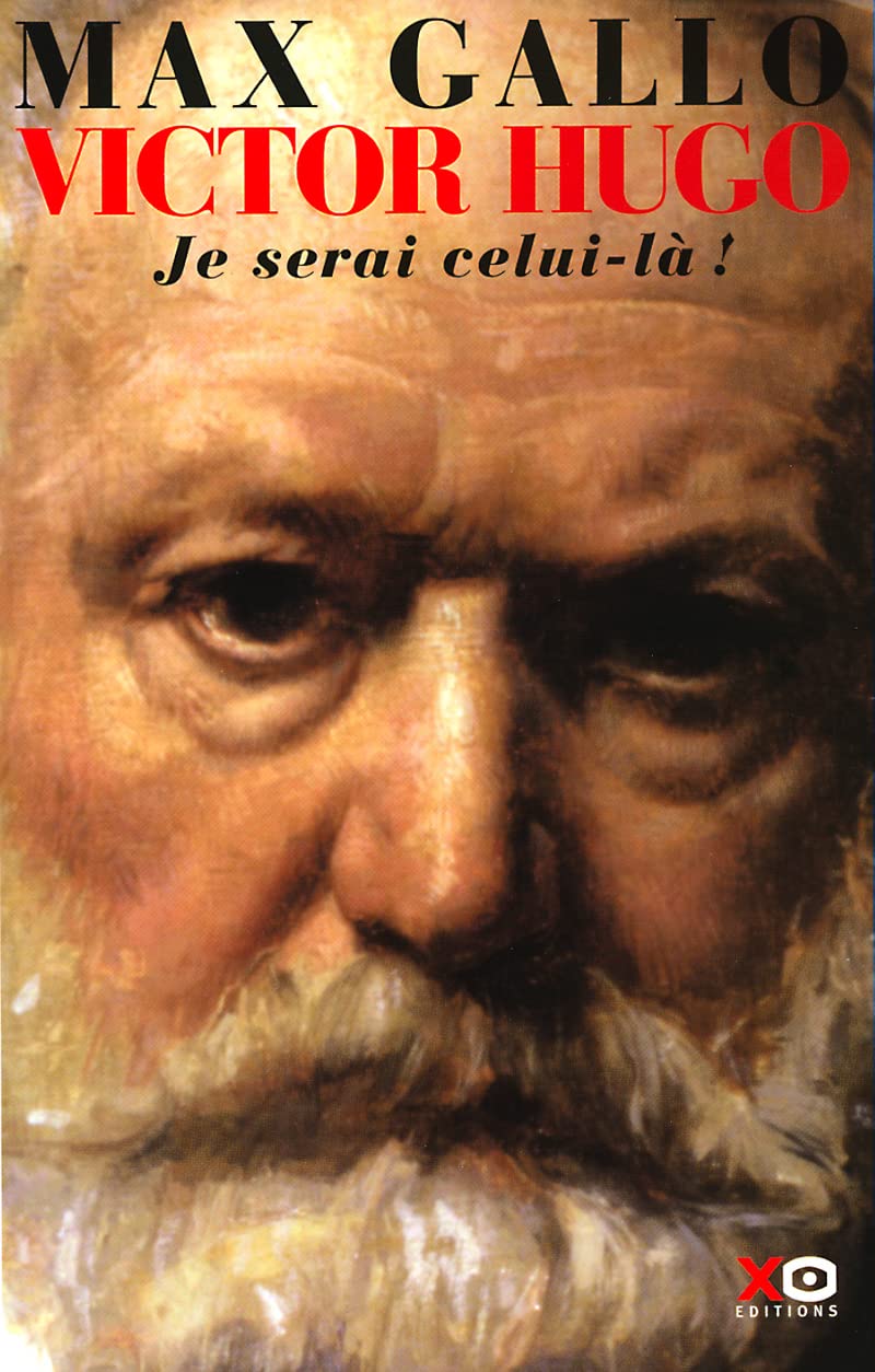 Victor Hugo, tome 2 : Je serai celui-là, 1844-1885 9782845630222