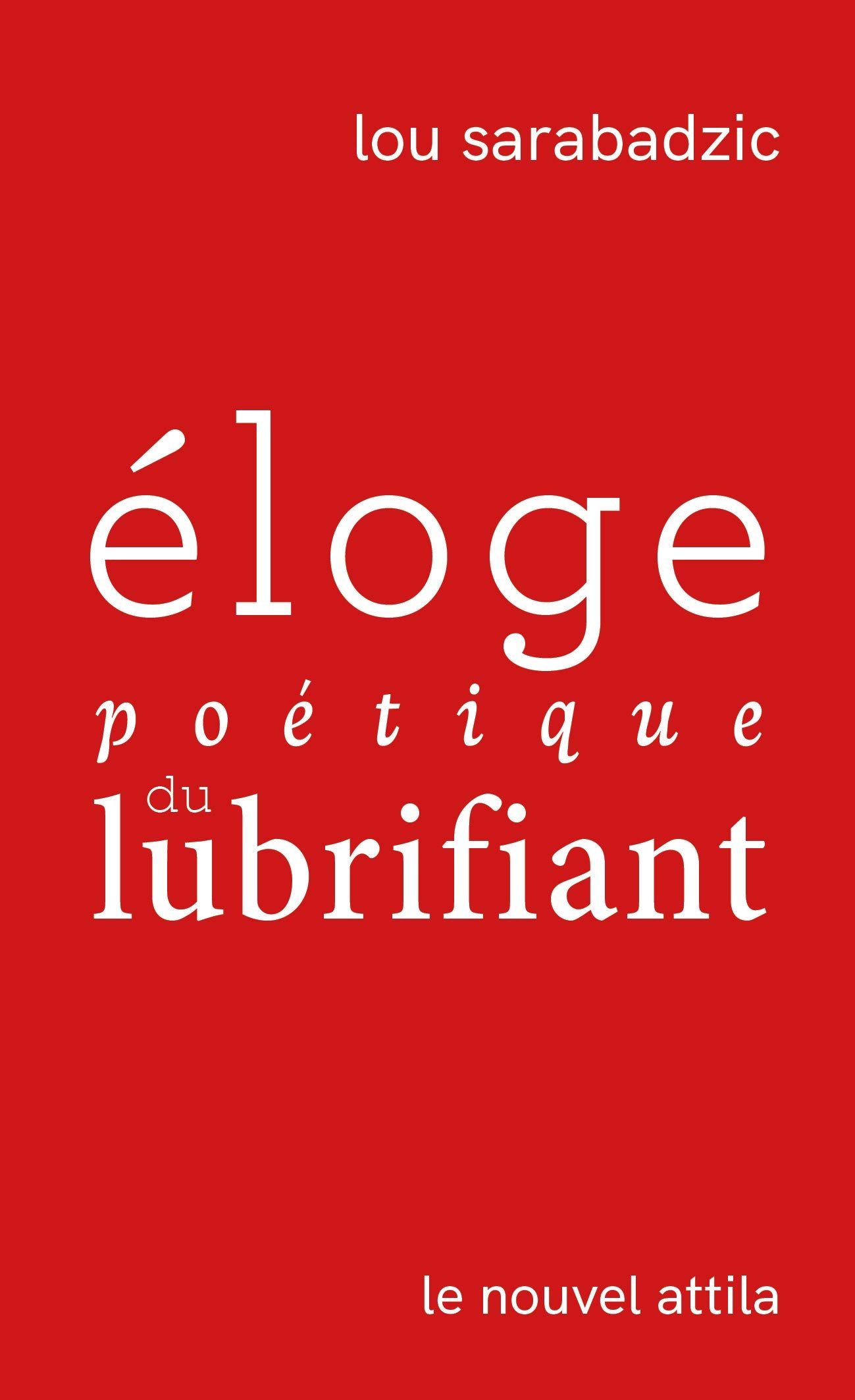 Éloge poétique du lubrifiant 9782371001022