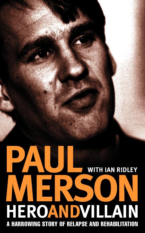 Hero and Villain: A Year in the Life of Paul Merson 9780002188968