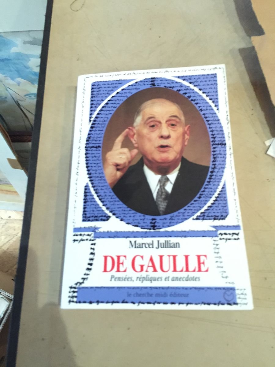 De Gaulle: Pensées, répliques et anecdotes 9782862743479