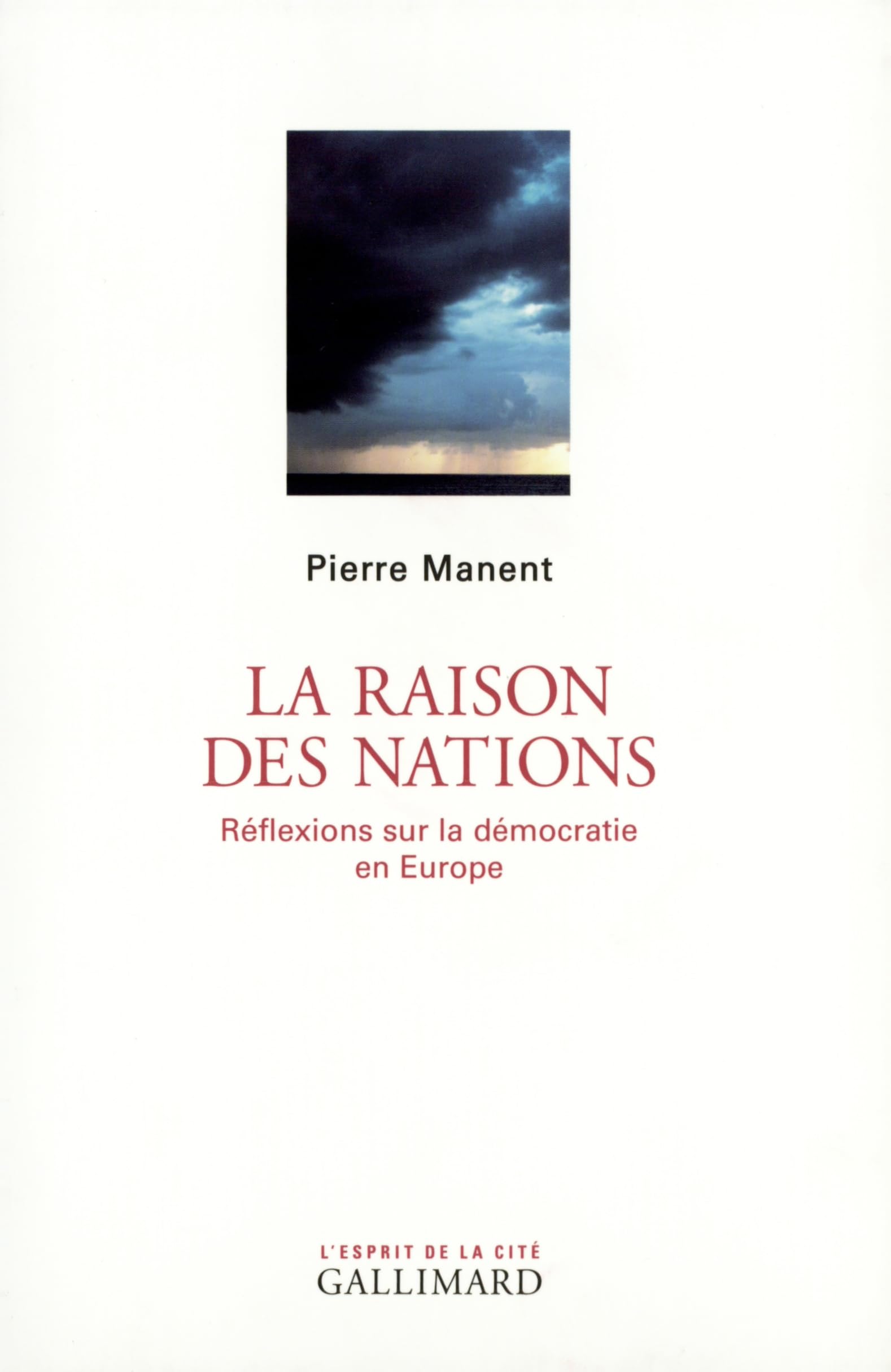 La Raison des nations: Réflexions sur la démocratie en Europe 9782070777341