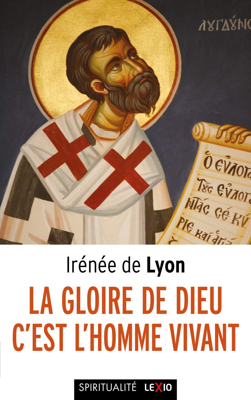 La Gloire de Dieu, c'est l'homme vivant 9782204084789