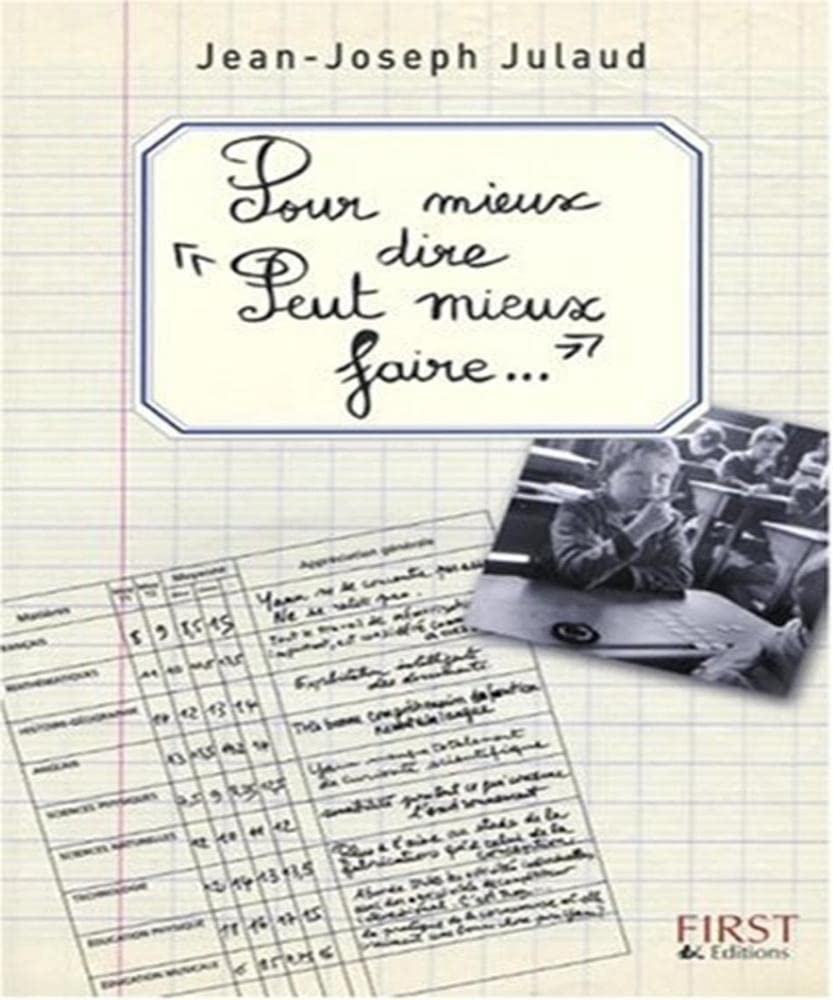 Pour mieux dire "Peut mieux faire": 700 Appréciations classées par matières et par niveaux 9782754008006