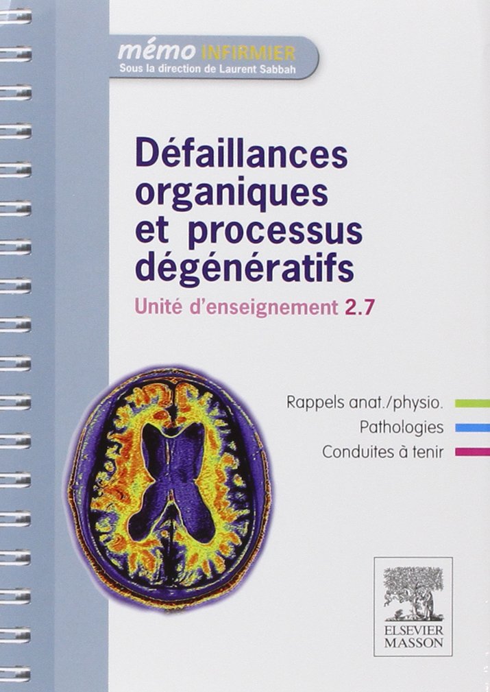 Défaillances organiques et processus dégénératifs: Unité d'enseignement 2.7 9782294713576