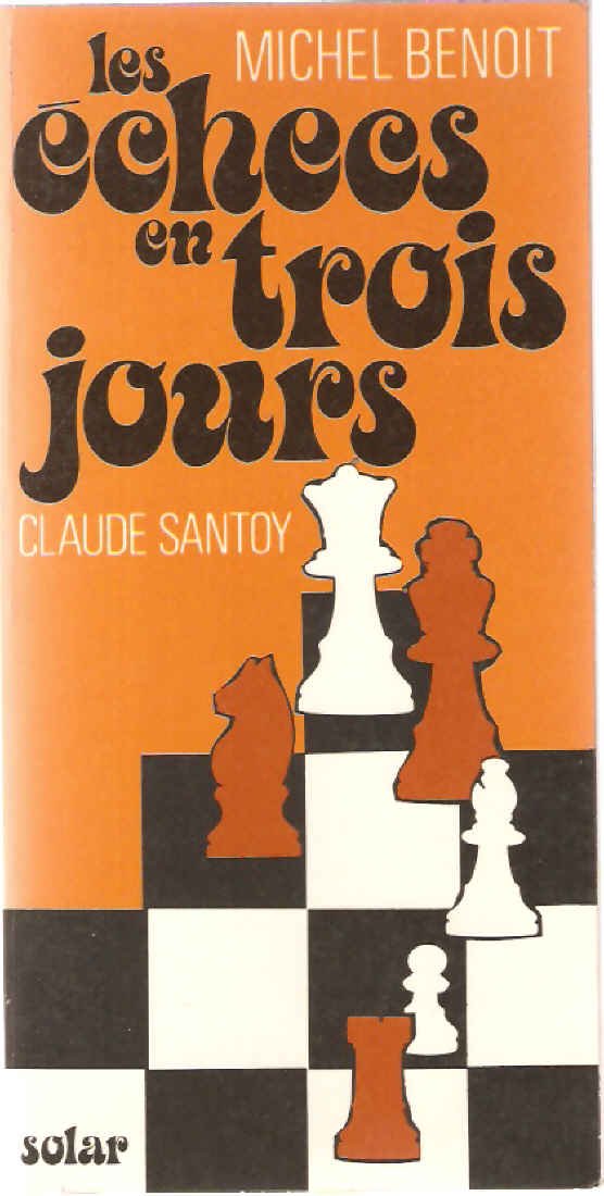 Les echecs en trois jours 