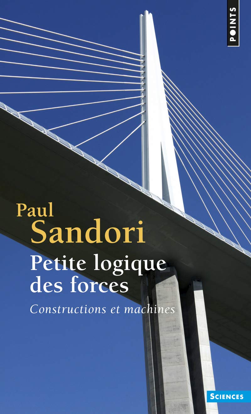 Petite logique des forces : Constructions et machines 9782020066358