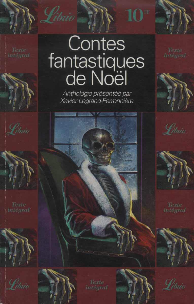 Contes fantastiques de noel: - ANTHOLOGIE PRESENTEE PAR XAVIER LEGRAND-FERRONNIERE2 9782277301974