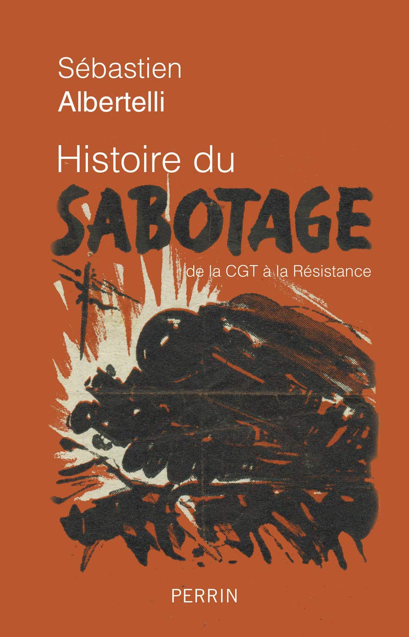 Histoire du sabotage: de la CGT à la Résistance 9782262035594