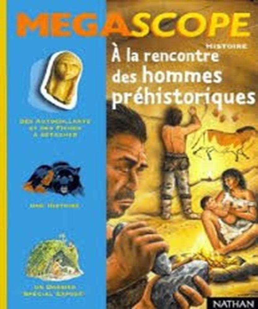 A la rencontre des hommes préhistoriques 9782092790007