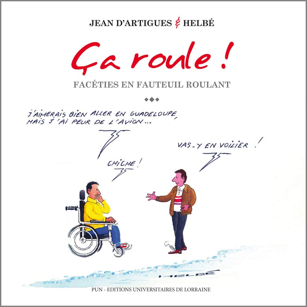 Ca roule ! : Facéties en fauteuil roulant 9782814302969